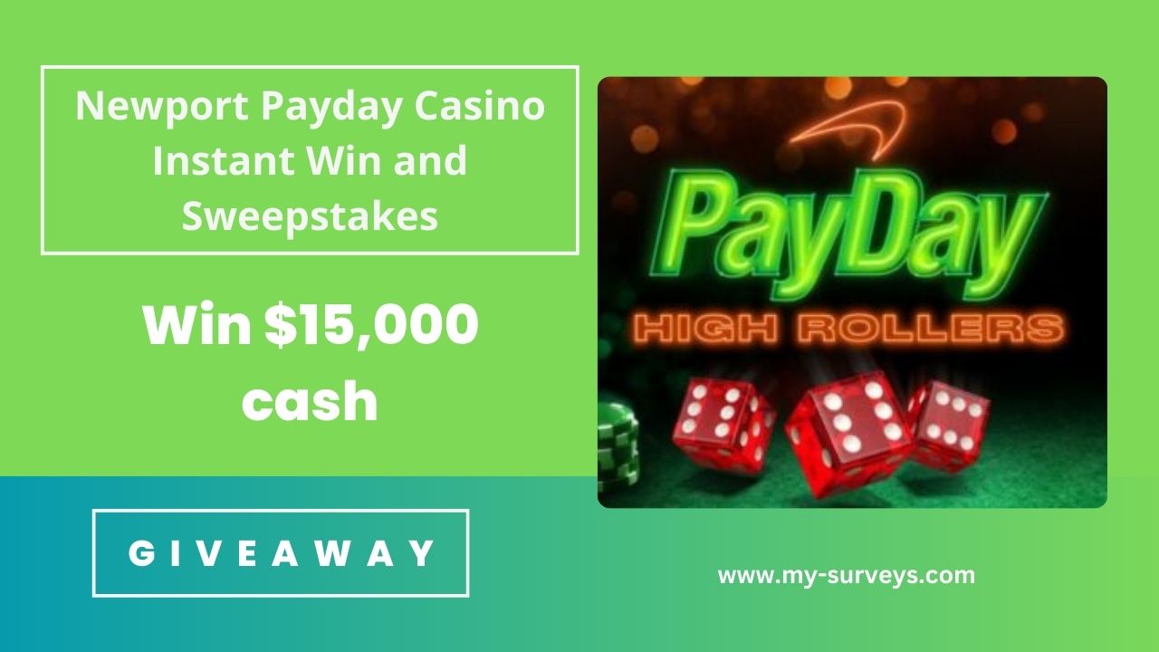 Newport Payday Casino Instant Win and Sweepstakes