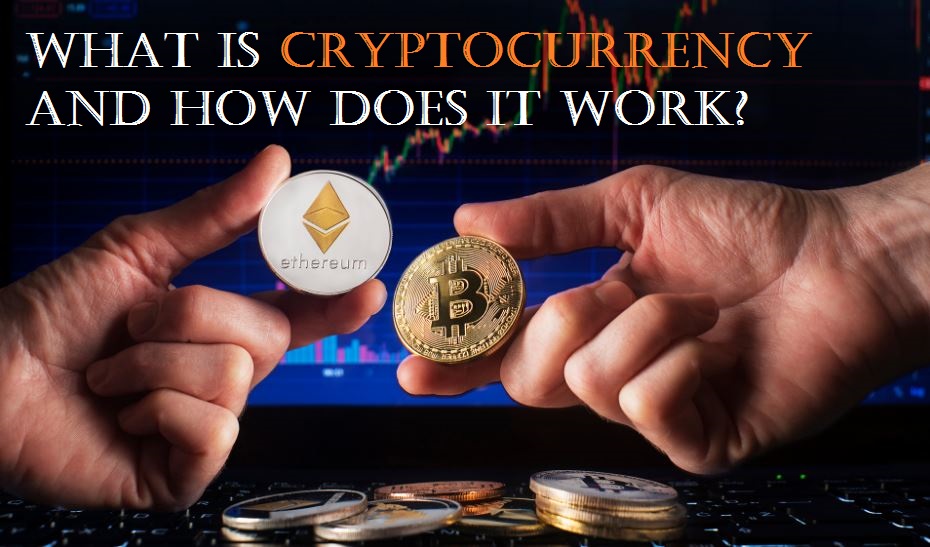 What is Cryptocurrency and How Does It Work