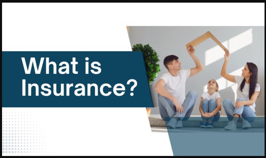 What is Insurance and Types of Insurance